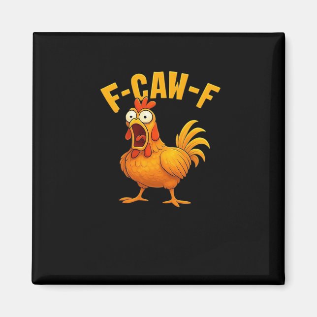 F-Caw-F-Chicken Essential Funny Quote Magnet (Framsidan)
