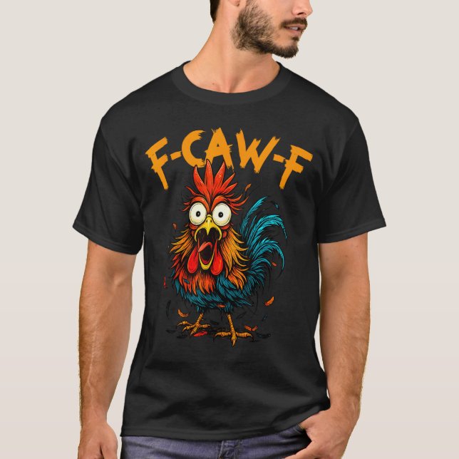 F-caw-f Chicken Fcawf Rooster Coffee Funny Office  T Shirt (Framsida)
