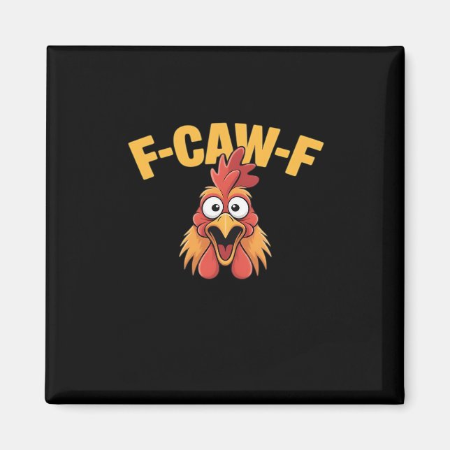 F-Caw-F Chicken Funny Chicken Creative Graphic Magnet (Framsidan)