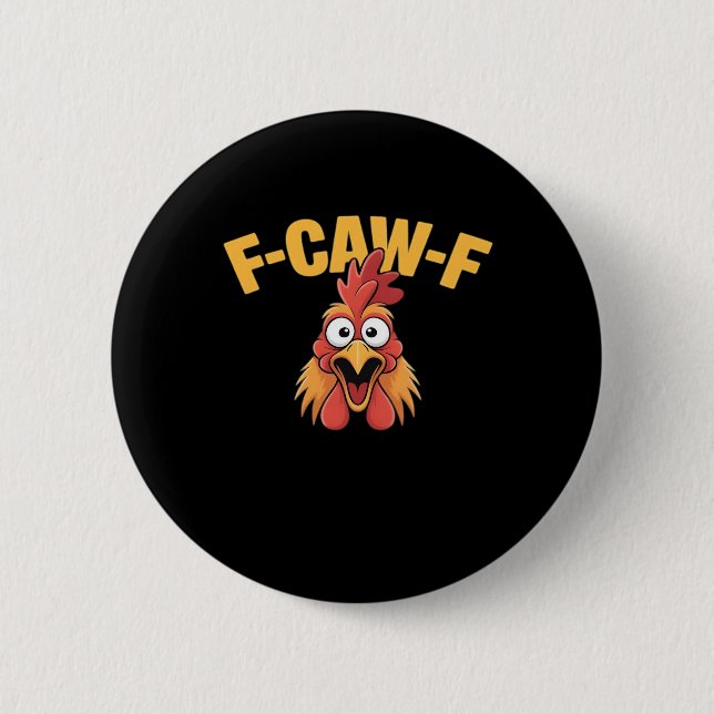 F-Caw-F Chicken Funny Chicken Trendy Casual Knapp (Framsida)