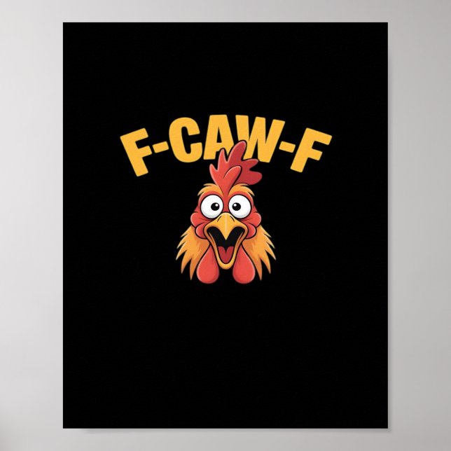 F-Caw-F Chicken Funny Chicken Trendy Casual Poster (Framsidan)