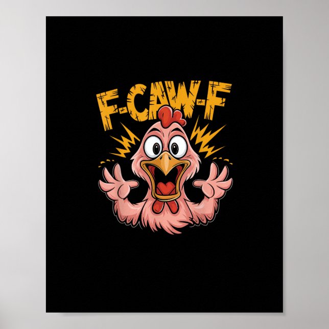 F Caw F Chicken Funny FCawF Rooster F-Caw-F Chicke Poster (Framsidan)