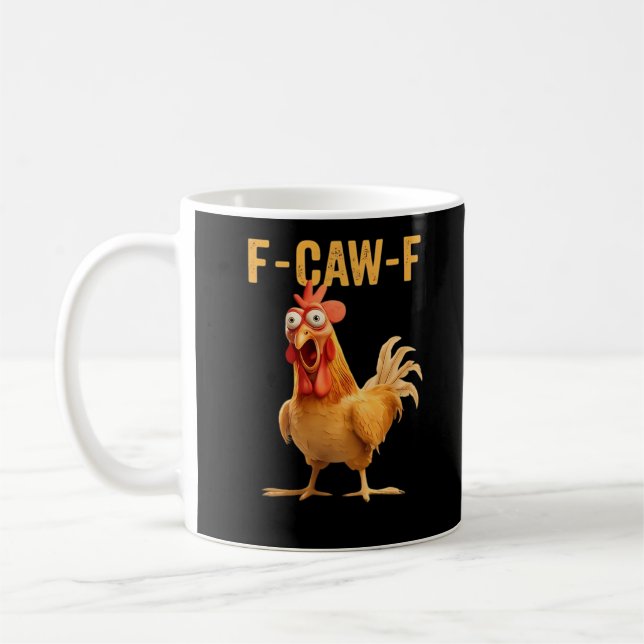 F-Caw-F-Chicken Funny Trendy Kaffemugg (Vänster)