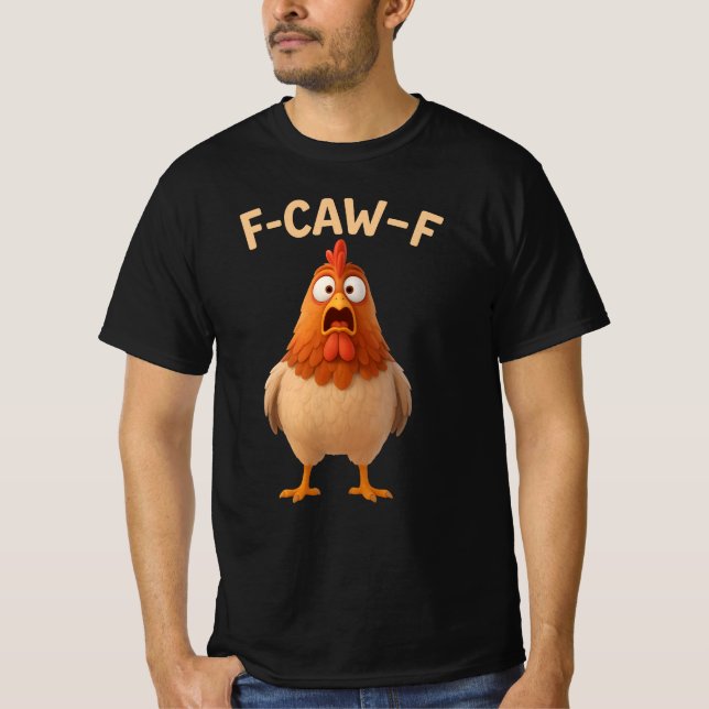 F-CAW-F Chicken - Funny Wordplay - Chicken Meme T Shirt (Framsida)