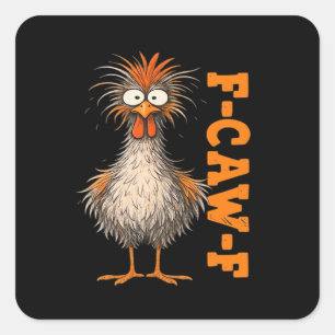 F-Caw-F-Chicken Ivrigts Färgglada Roliga Tupp Jag Fyrkantigt Klistermärke
