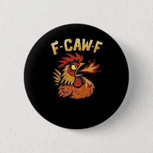 F-Caw-F-Chicken Klassisk Minimal Ren Knapp