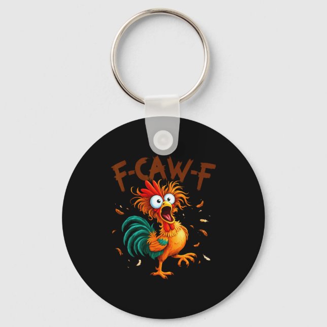 F-caw-f Chicken Quote Rooster Fcawf Funny Fawk Off Nyckelring (Framsida)