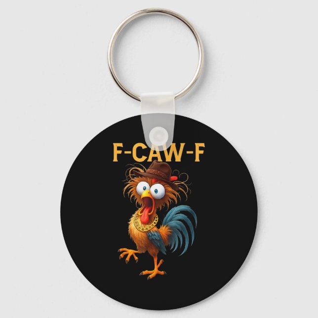F-caw-f Chicken Quote Rooster Meme  Nyckelring (Framsida)
