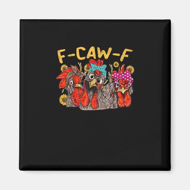 F-Caw-F Chicken Tee Men Women Funny F-Caw-F Sarcas Magnet (Framsidan)