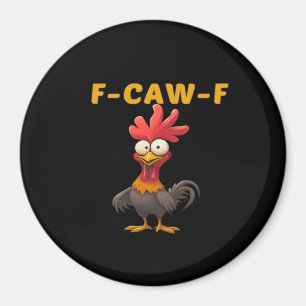 F-Caw-F-Chicken Viktig Klassisk Estetisk Unik Magnet