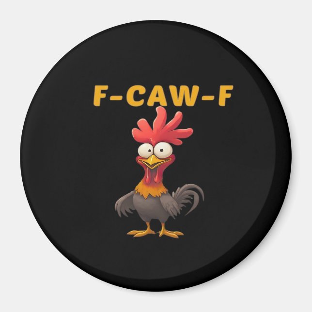 F-Caw-F-Chicken Viktig Klassisk Estetisk Unik Magnet (Framsidan)