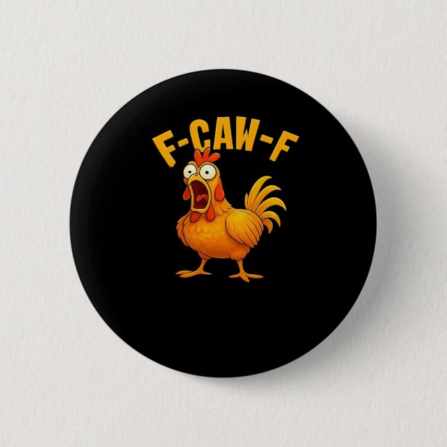 F-Caw-F-Chicken Viktigt Roligt Citat Knapp (Framsida)