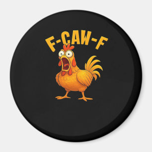 F-Caw-F-Chicken Viktigt Roligt Citat Magnet