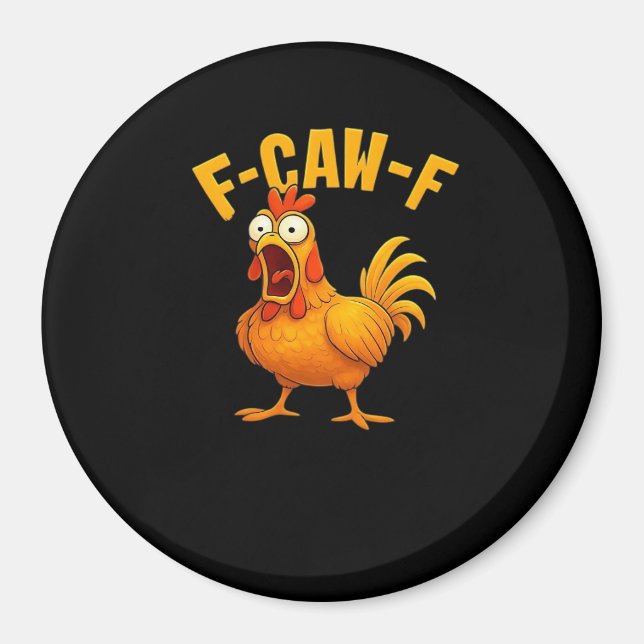 F-Caw-F-Chicken Viktigt Roligt Citat Magnet (Framsidan)