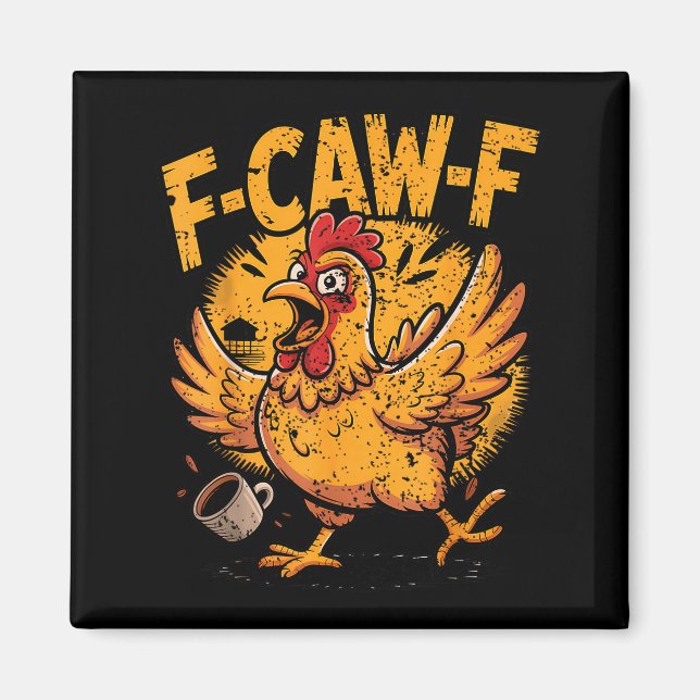 F Caw F Coffee Chicken F Kawf Rooster Funny Bird F Magnet (Framsidan)