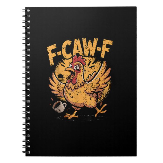 F-Caw-F Coffee Chicken Rooster Funny Bird F-Caw-F Anteckningsbok (Framsidan)