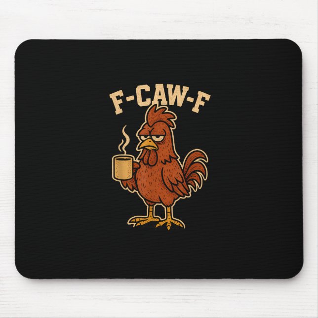 F-Caw-F Coffee Chicken Rooster Funny Bird Musmatta (Framsidan)