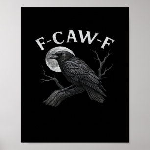 F-Caw-F Cool Unik Poster
