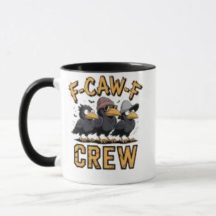 F-Caw-F Crew Funny Matching Cousins Outfit Mugg