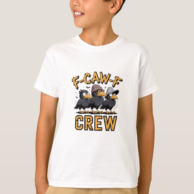 F-Caw-F Crew Funny Matching Cousins Outfit T Shirt (Framsida)