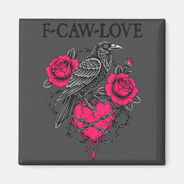 F Caw F Crow Anti Valentine's Day Dark Gothic Brok Magnet (Framsidan)