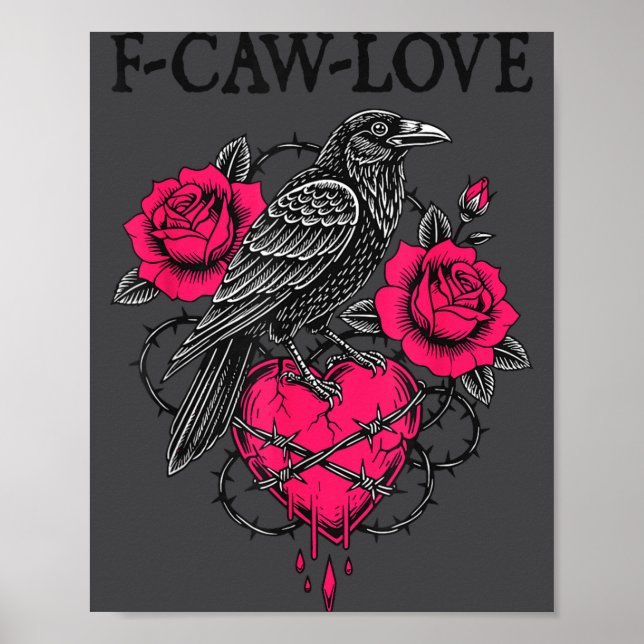 F Caw F Crow Anti Valentine's Day Dark Gothic Brok Poster (Framsidan)