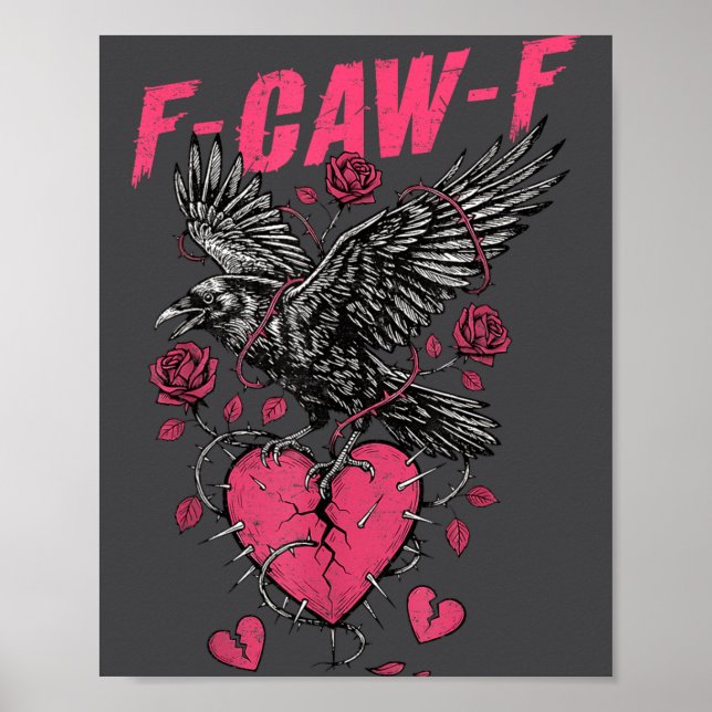 F Caw F Crow Anti Valentine's Day Dark Gothic Brok Poster (Framsidan)