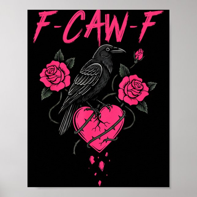 F Caw F Crow Anti Valentine's Day Dark Gothic Brok Poster (Framsidan)