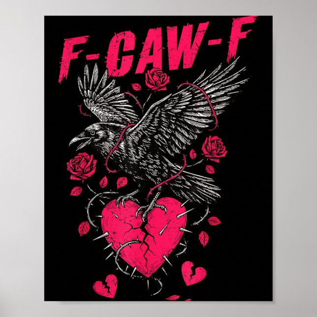 F Caw F Crow Anti Valentines Day Mörk Gothic Brute Poster (Framsidan)