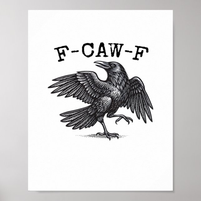 F-Caw-F Crow, Bird Cawing Grunge Cool Unique Poster (Framsidan)