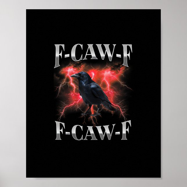 F-Caw-F Crow Bird Raven Gothic Meme Poster (Framsidan)