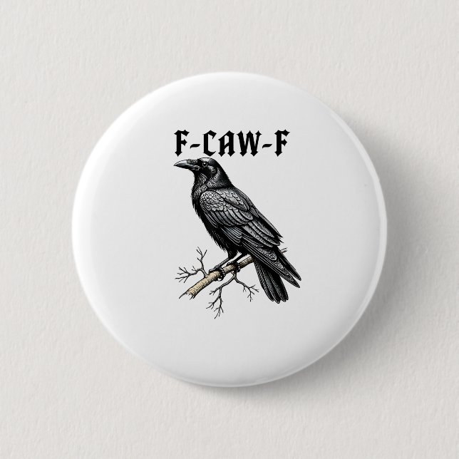F Caw F Crow, F-Caw-F Cute Bird Saying Meme Knapp (Framsida)