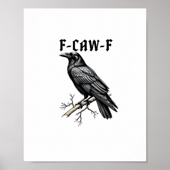 F Caw F Crow, F-Caw-F Cute Bird Saying Meme Poster (Framsidan)