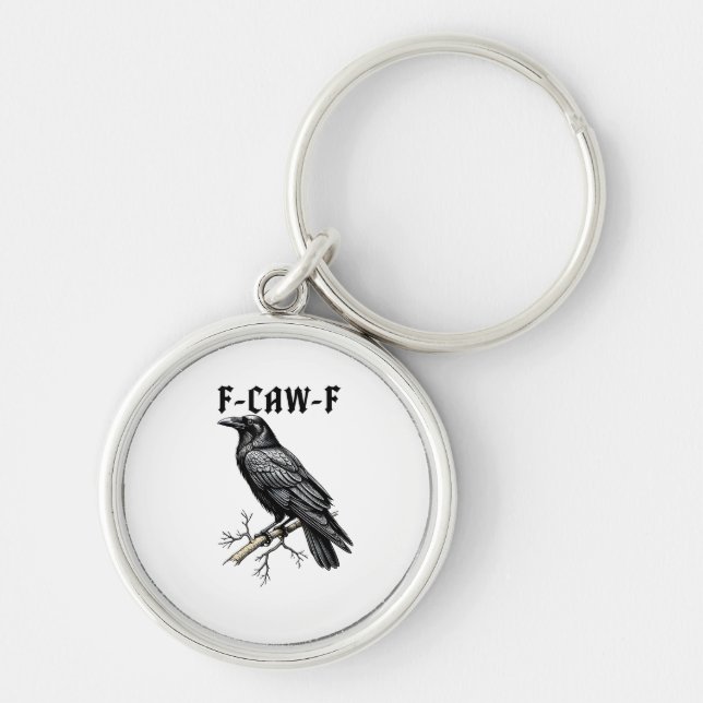 F Caw F Crow, F-Caw-F Cute Bird Saying Meme Rund Silverfärgad Nyckelring (Framsidan)