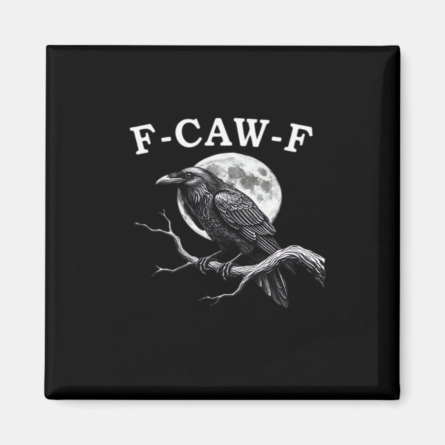 F-Caw-F Crow Funny Crow F-Caw-F Gear Creative Styl Magnet (Framsidan)