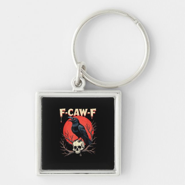 F-Caw-F Crow Funny Gothic Raven Humor Style Fyrkantig Silverfärgad Nyckelring (Framsidan)