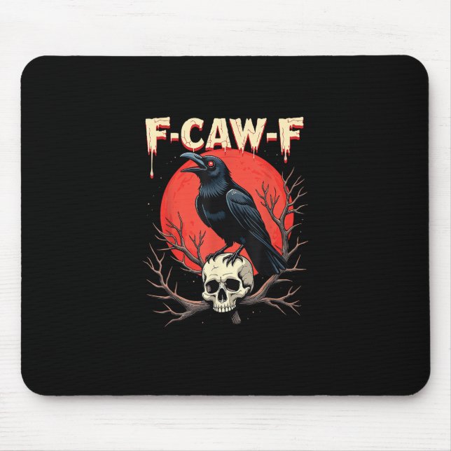 F-Caw-F Crow Funny Gothic Raven Humor Style Musmatta (Framsidan)