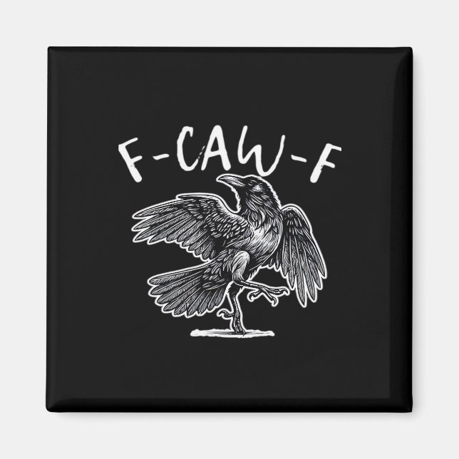 F-Caw-F Crow Gothic Humor Funny Magnet (Framsidan)
