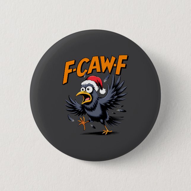 F-caw-f Crow Quote Meme - Funny Christmas Raven Hu Knapp (Framsida)
