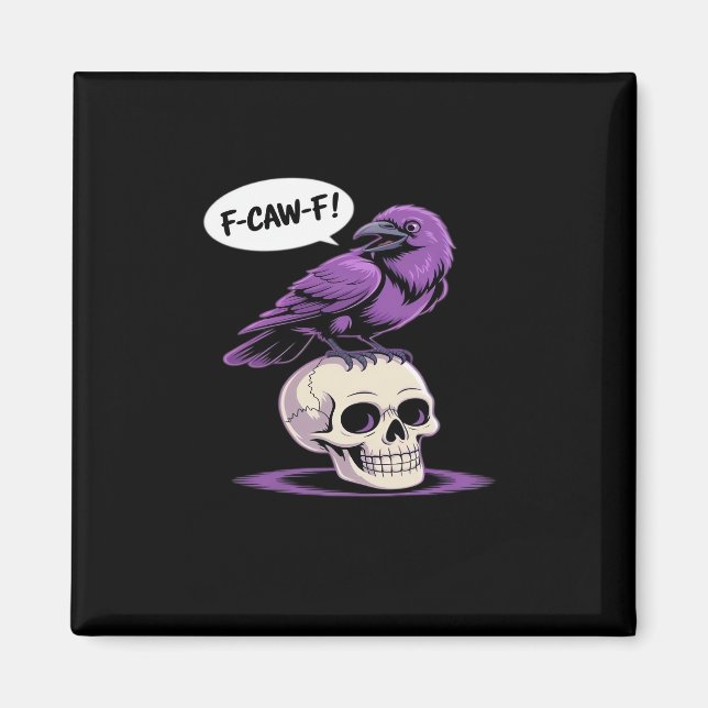 F-Caw-F Crow Skull Halloween Humor Graphic Design  Magnet (Framsidan)