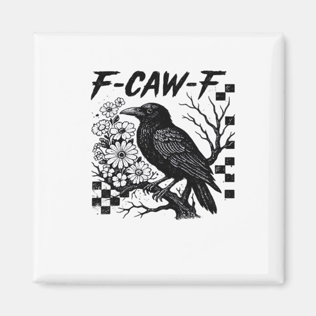 F Caw F Essential Funny Trendy Style Magnet (Framsidan)