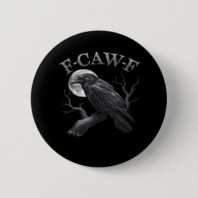 F-Caw-F Fågel Mån Gotisk Klassisk Cool Design Knapp (Framsida)