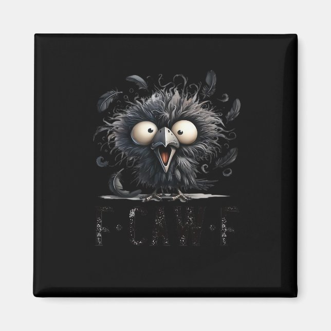 F-Caw-F Fågel Rolig Trendig Unik Magnet (Framsidan)