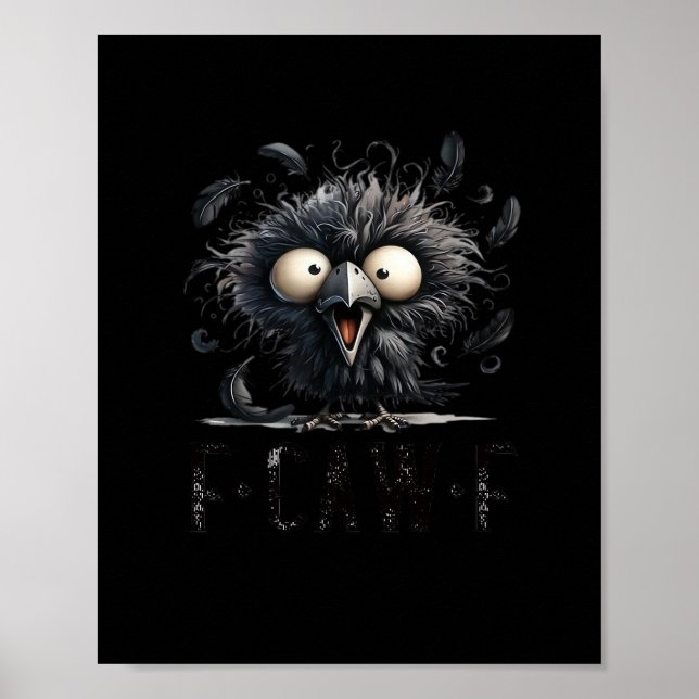 F-Caw-F Fågel Rolig Trendig Unik Poster (Framsidan)