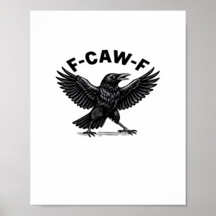 F-Caw-F Fågelälskares Humoristiska Puns-klistermär Poster