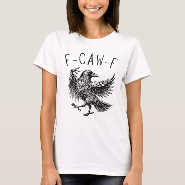 F CAW F för kvinnor T Shirt (Framsida)