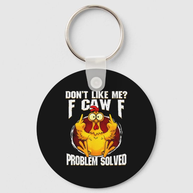 F-caw-f Funny Angry Chicken Dont Like Me Problem S Nyckelring (Framsida)