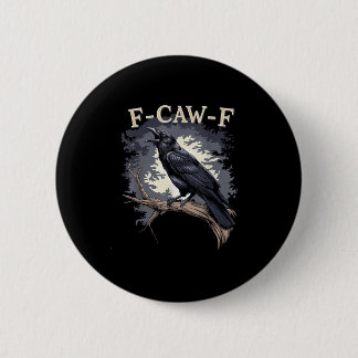 F Caw F Funny Bird Crow Creative Casual Design Knapp