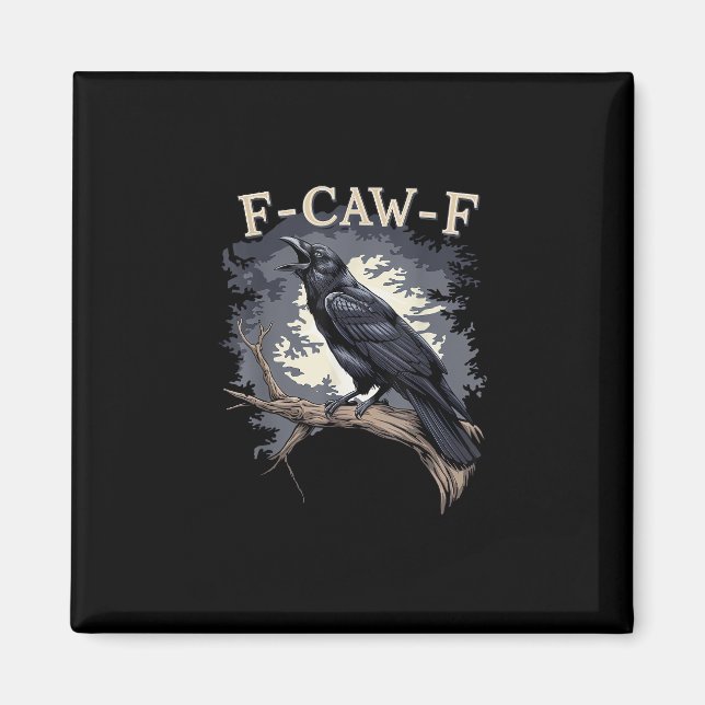 F Caw F Funny Bird Crow Creative Casual Design Magnet (Framsidan)