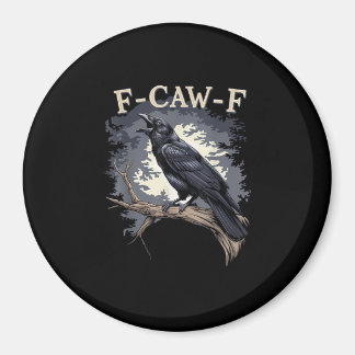 F Caw F Funny Bird Crow Creative Casual Design Magnet